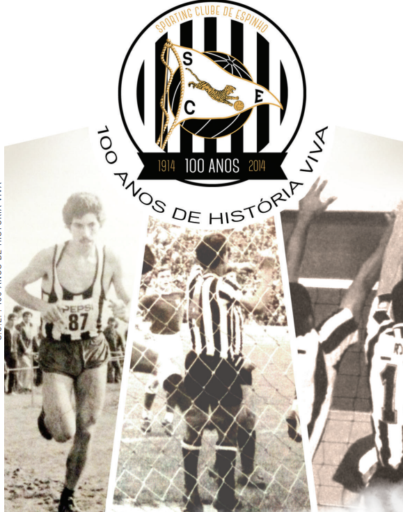 Sporting Clube de Espinho - 100 Anos de História Viva